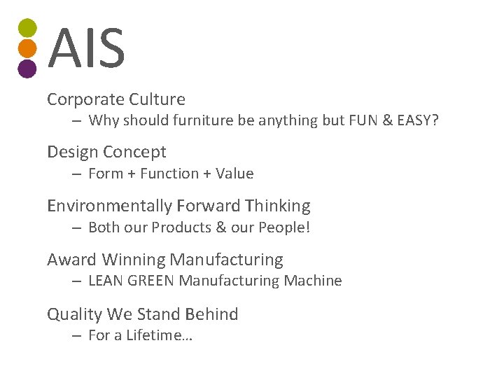 AIS Corporate Culture – Why should furniture be anything but FUN & EASY? Design