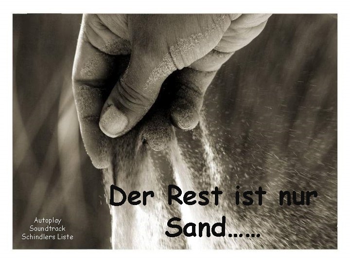 Autoplay Soundtrack Schindlers Liste Der Rest ist nur Sand…… 