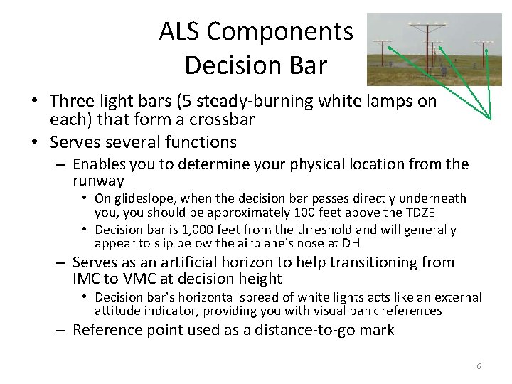 ALS Components Decision Bar • Three light bars (5 steady-burning white lamps on each)