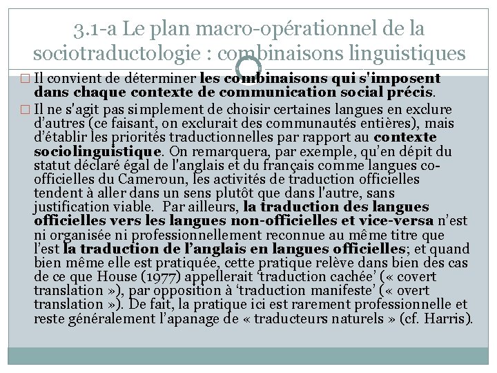 3. 1 -a Le plan macro-opérationnel de la sociotraductologie : combinaisons linguistiques � Il