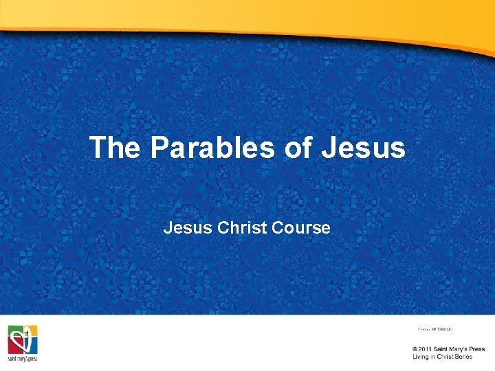 The Parables of Jesus Christ Course Document # TX 001251 