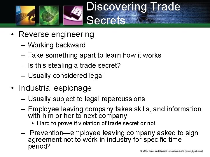 Discovering Trade Secrets • Reverse engineering – – Working backward Take something apart to