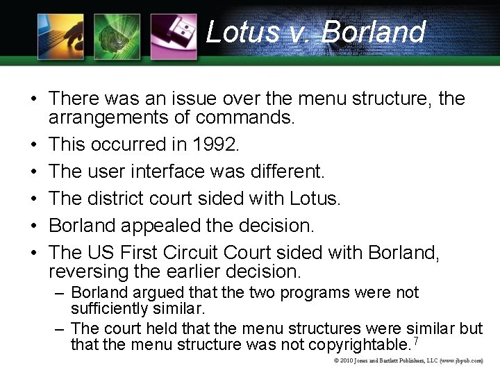 Lotus v. Borland • There was an issue over the menu structure, the arrangements