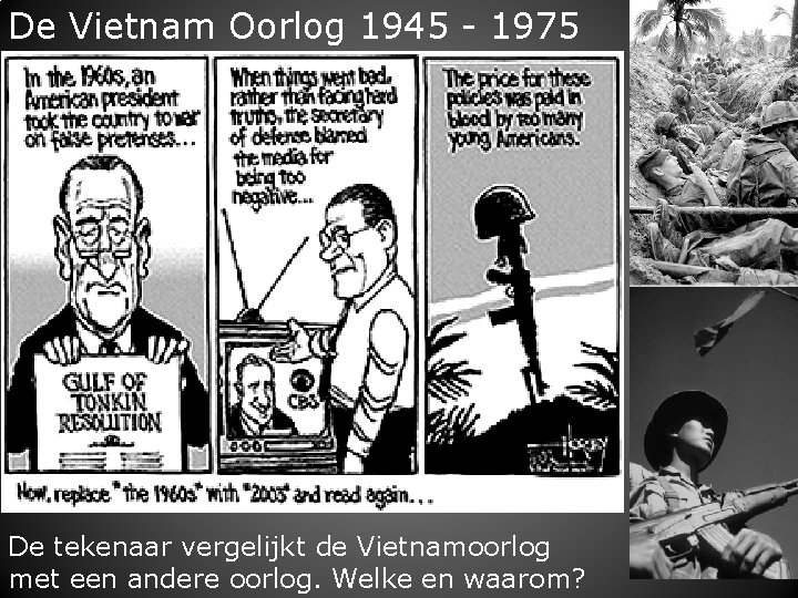 De Vietnam Oorlog 1945 1975 De man is