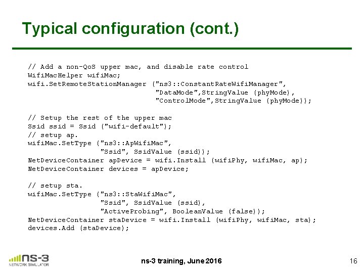 Typical configuration (cont. ) // Add a non-Qo. S upper mac, and disable rate