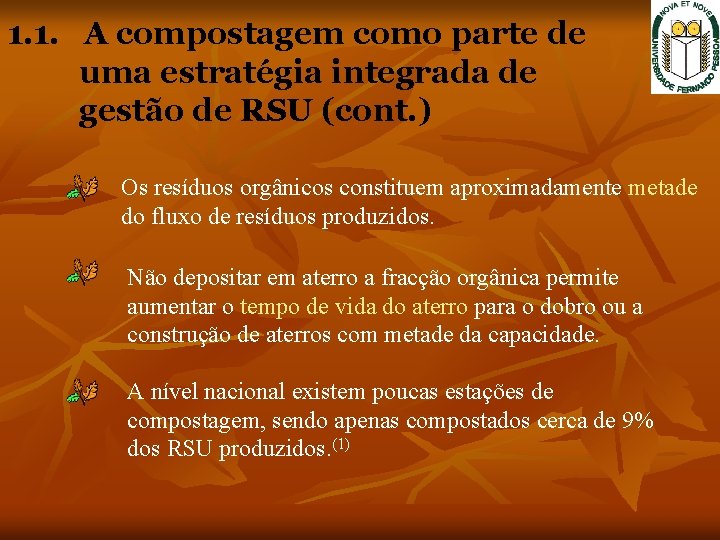 1. 1. A compostagem como parte de uma estratégia integrada de gestão de RSU