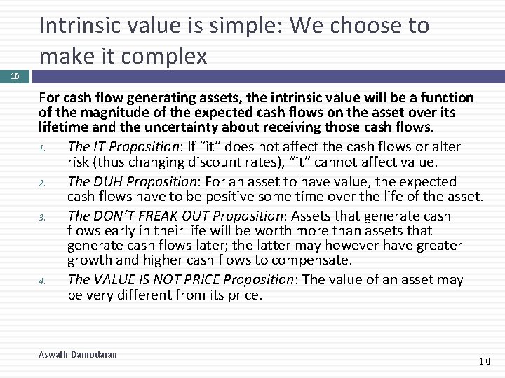 Intrinsic value is simple: We choose to make it complex 10 For cash flow