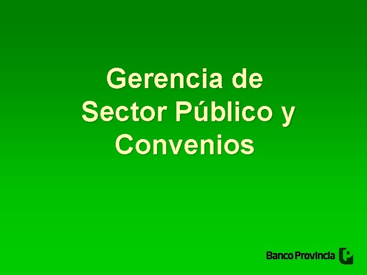 Gerencia de Sector Público y Convenios 