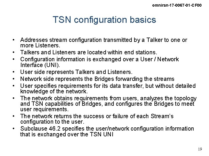 omniran-17 -0067 -01 -CF 00 TSN configuration basics • Addresses stream configuration transmitted by