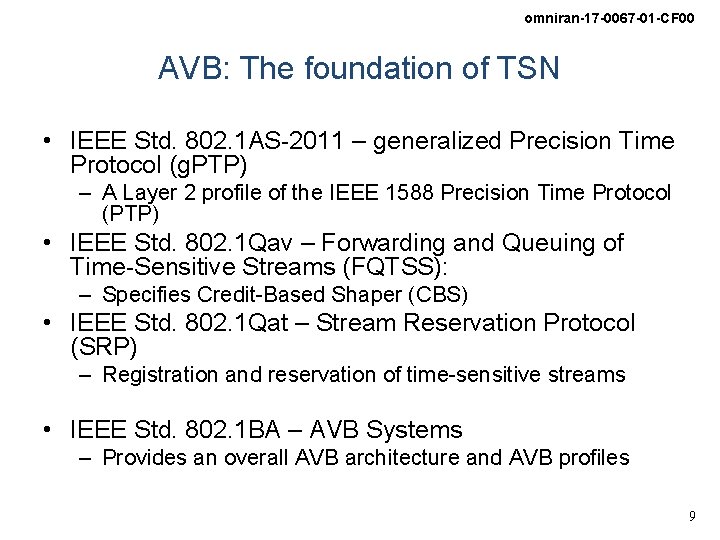 omniran-17 -0067 -01 -CF 00 AVB: The foundation of TSN • IEEE Std. 802.
