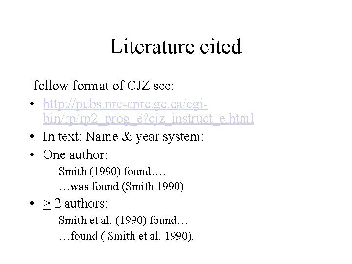 Literature cited follow format of CJZ see: • http: //pubs. nrc-cnrc. gc. ca/cgibin/rp/rp 2_prog_e?