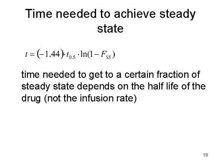 Time needed to achieve steady state time needed to get to a certain fraction