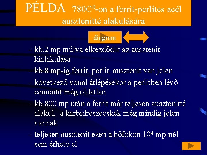 PÉLDA 780 C 0 -on a ferrit-perlites acél ausztenitté alakulására diagram – kb. 2