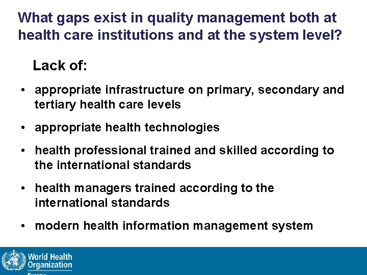 What gaps exist in quality management both at health care institutions and at the