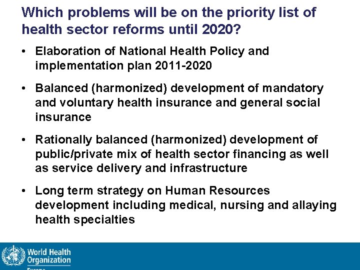 Which problems will be on the priority list of health sector reforms until 2020?