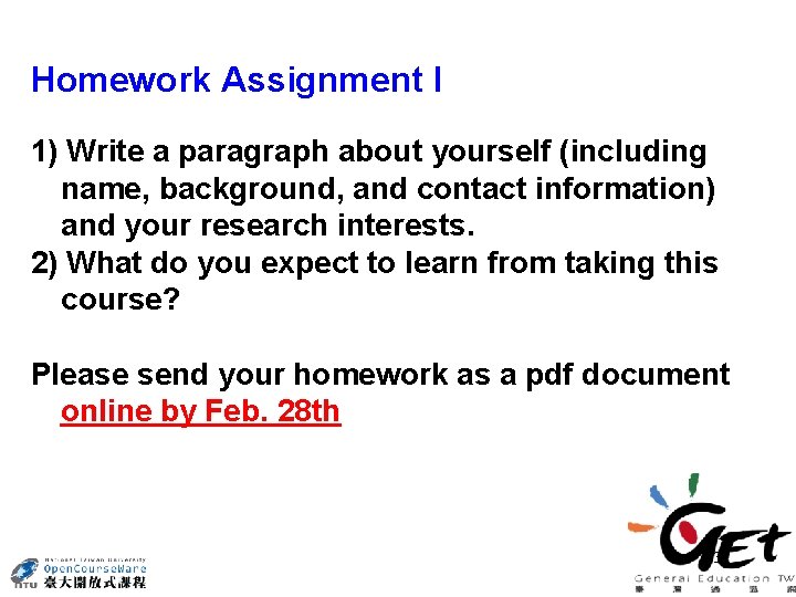 Homework Assignment I 1) Write a paragraph about yourself (including name, background, and contact