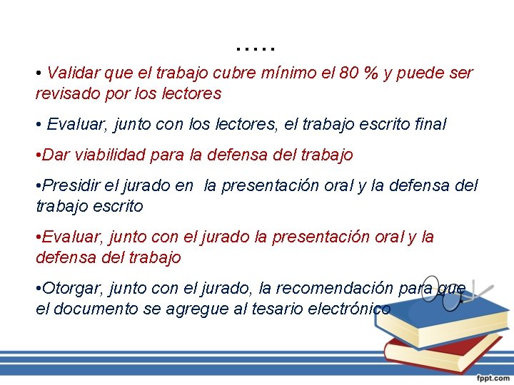 . . . • Validar que el trabajo cubre mínimo el 80 % y