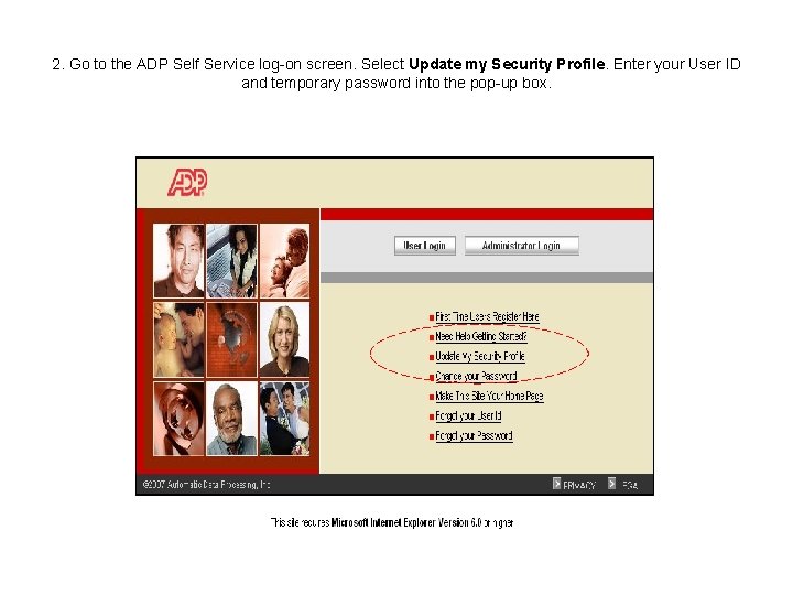 2. Go to the ADP Self Service log-on screen. Select Update my Security Profile.