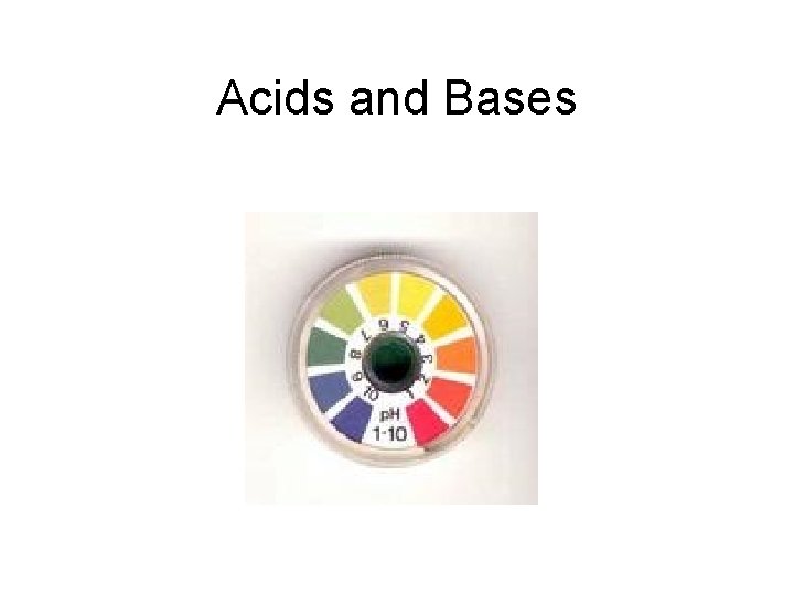 Acids and Bases 