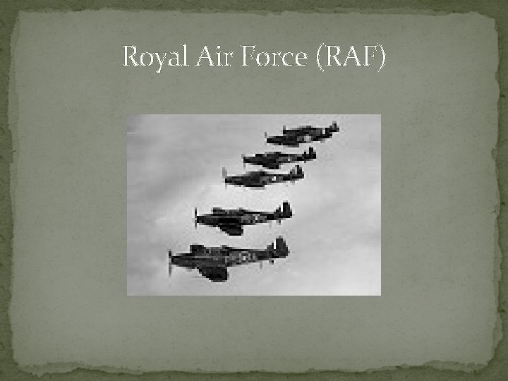 Royal Air Force (RAF) 