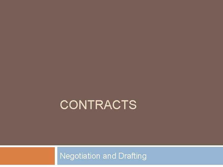 CONTRACTS Negotiation and Drafting 