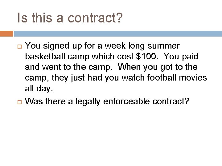 Is this a contract? You signed up for a week long summer basketball camp