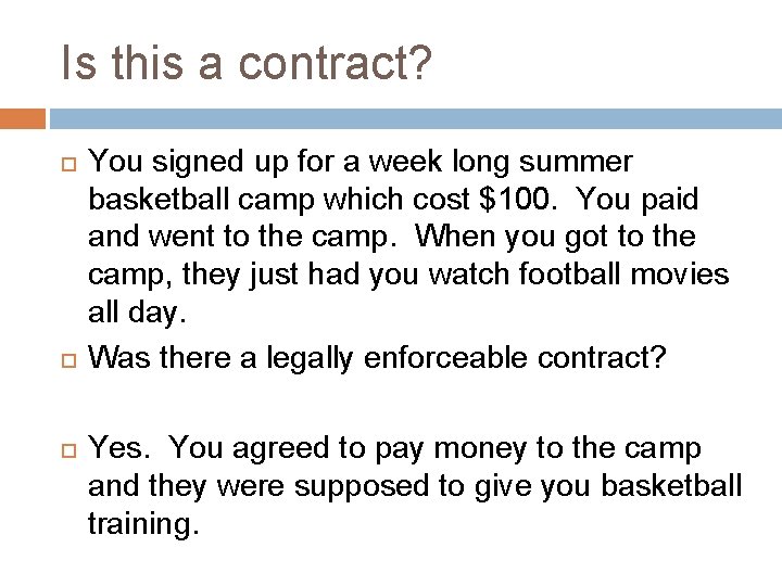 Is this a contract? You signed up for a week long summer basketball camp