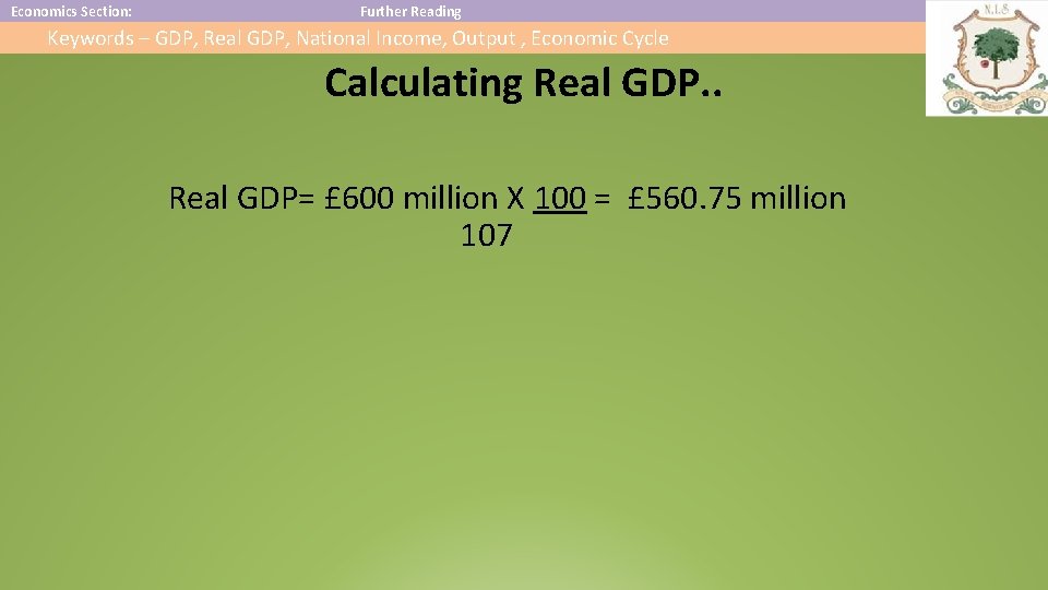 Economics Section: Further Reading Keywords – GDP, Real GDP, National Income, Output , Economic