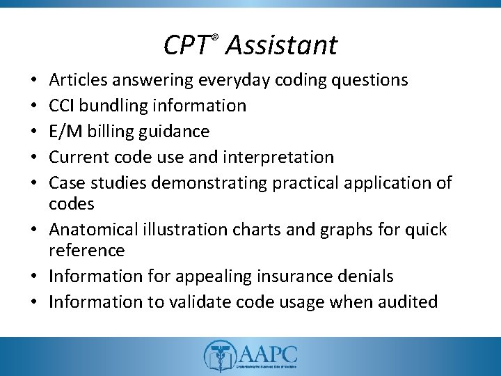 CPT® Assistant Articles answering everyday coding questions CCI bundling information E/M billing guidance Current