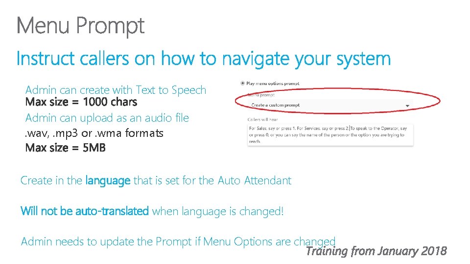Admin can create with Text to Speech Admin can upload as an audio file.
