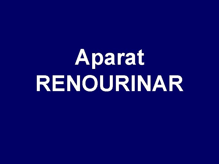 Aparat RENOURINAR 