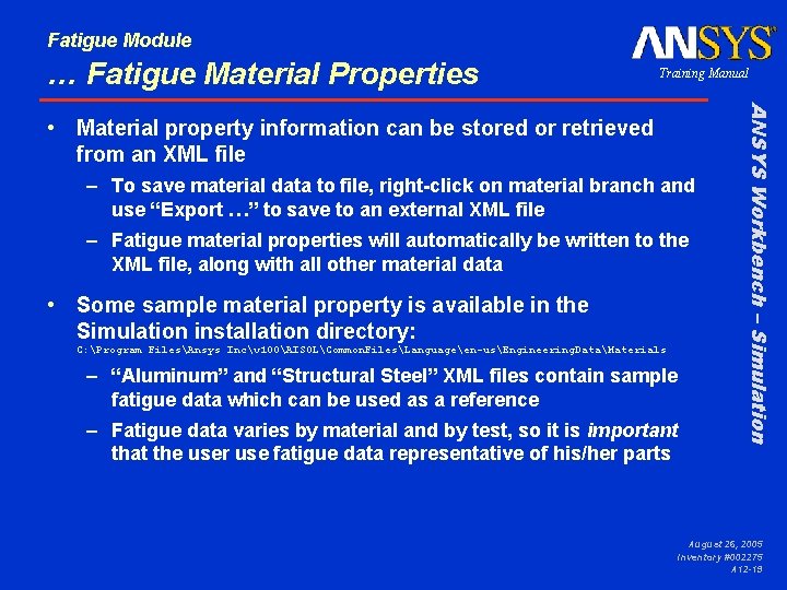 Fatigue Module … Fatigue Material Properties Training Manual – To save material data to