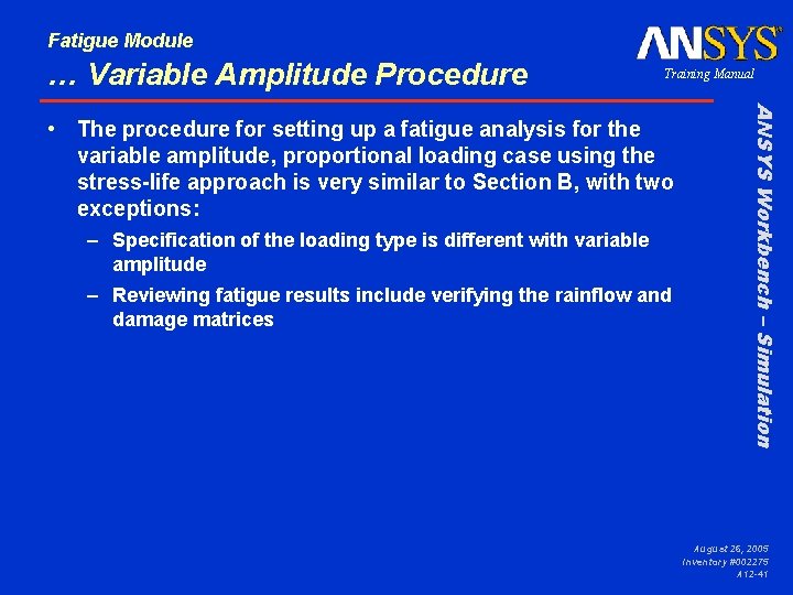 Fatigue Module … Variable Amplitude Procedure Training Manual – Specification of the loading type