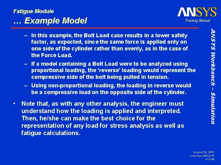 Fatigue Module … Example Model Training Manual – If a model containing a Bolt