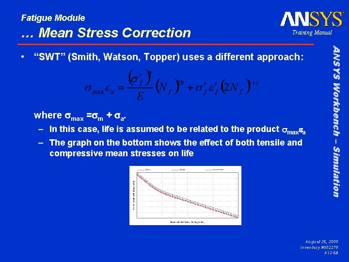 Fatigue Module … Mean Stress Correction Training Manual where smax =sm + sa. –