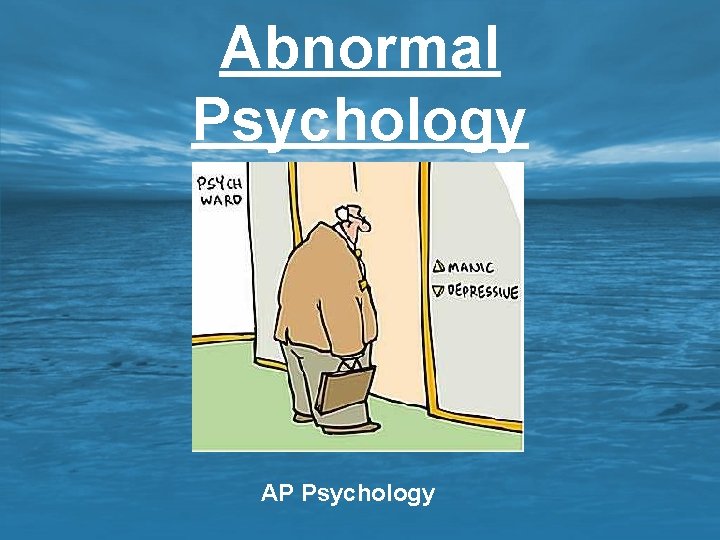 Abnormal Psychology AP Psychology 