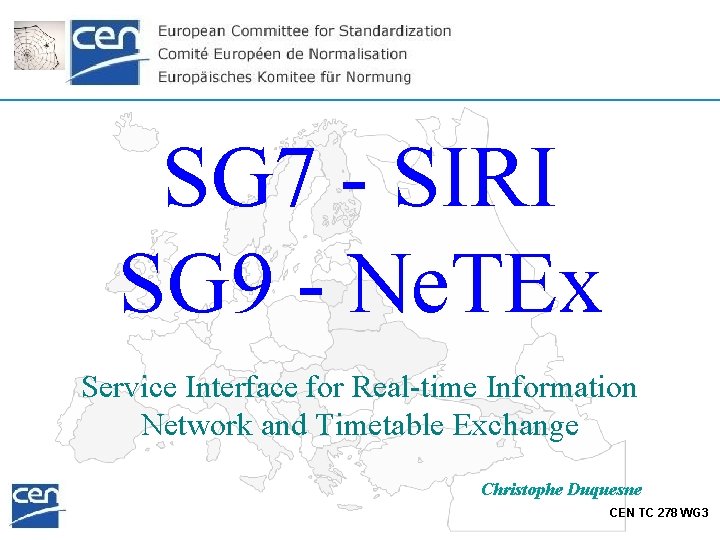 SG 7 - SIRI SG 9 - Ne. TEx Service Interface for Real-time Information