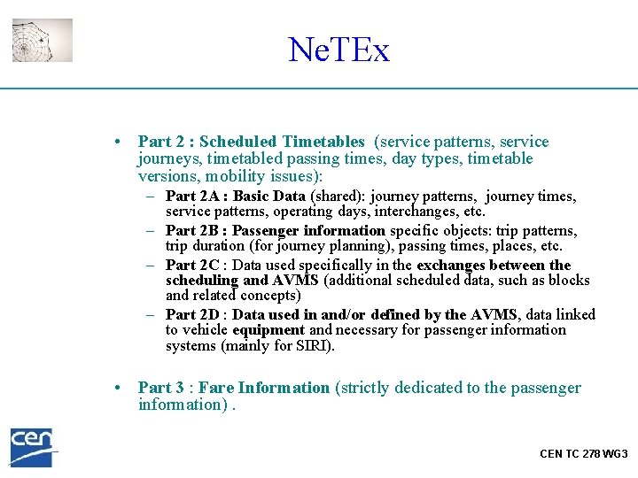 Ne. TEx • Part 2 : Scheduled Timetables (service patterns, service journeys, timetabled passing