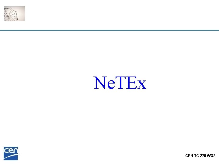 Ne. TEx CEN TC 278 WG 3 