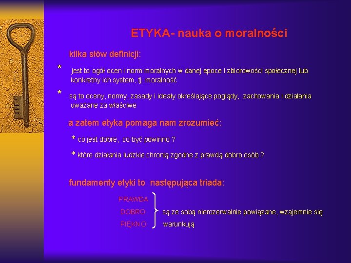 ETYKA- nauka o moralności kilka słów definicji: * * jest to ogół ocen i