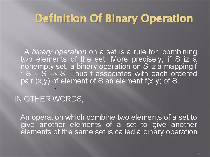 Definition Of Binary Operation A binary operation on a set is a rule for