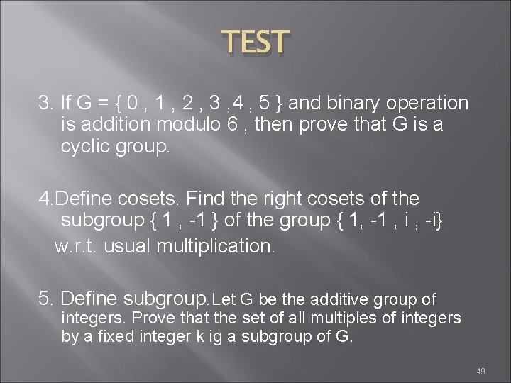 TEST 3. If G = { 0 , 1 , 2 , 3 ,