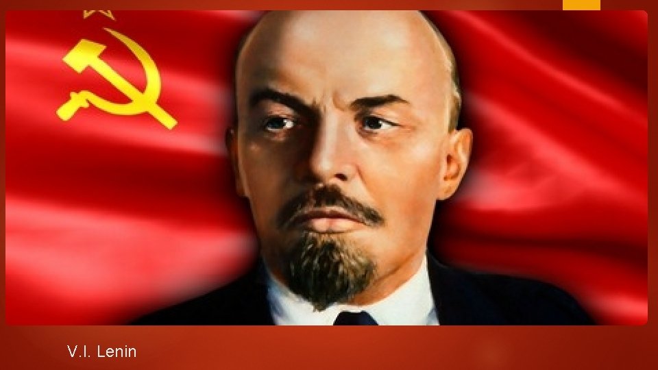 V. I. Lenin 