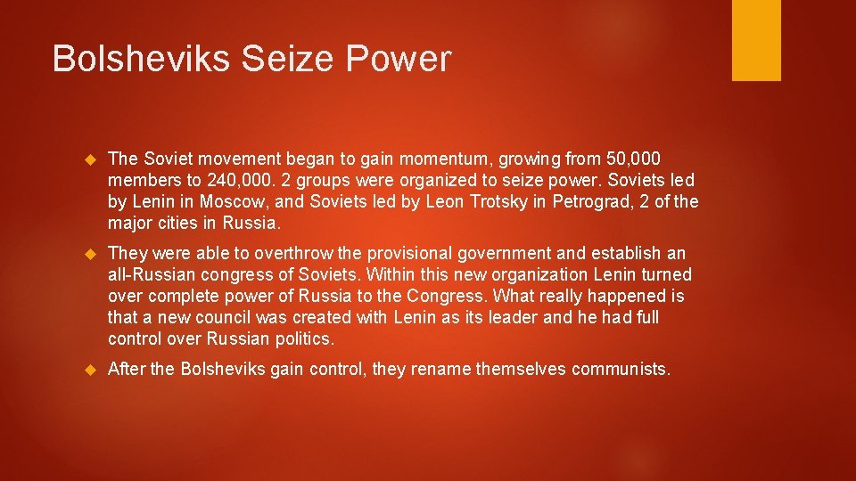 Bolsheviks Seize Power The Soviet movement began to gain momentum, growing from 50, 000