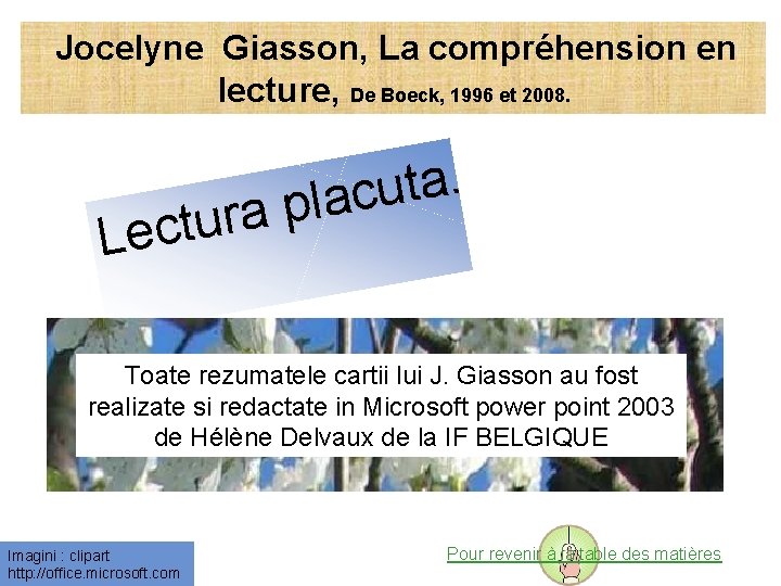  Jocelyne Giasson, La compréhension en lecture, De Boeck, 1996 et 2008. . a