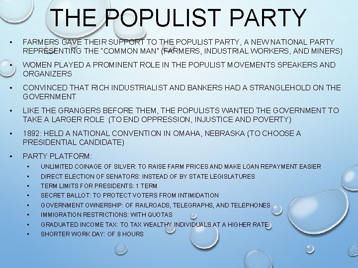 THE POPULIST PARTY • FARMERS GAVE THEIR SUPPORT TO THE POPULIST PARTY, A NEW