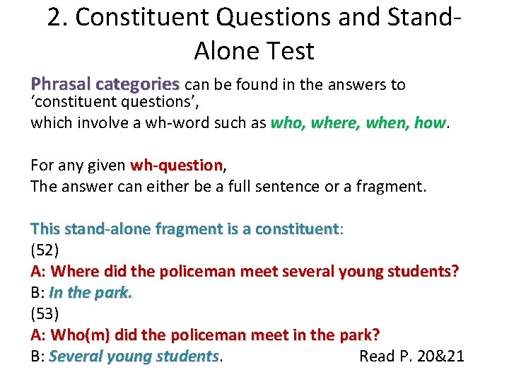 2. Constituent Questions and Stand. Alone Test Phrasal categories can be found in the 2. Constituent Questions and Stand. Alone Test Phrasal categories can be found in the