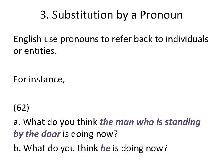 3. Substitution by a Pronoun English use pronouns to refer back to individuals or 3. Substitution by a Pronoun English use pronouns to refer back to individuals or