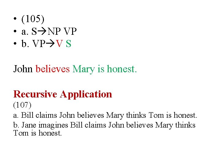 • (105) • a. S NP VP • b. VP V S John • (105) • a. S NP VP • b. VP V S John