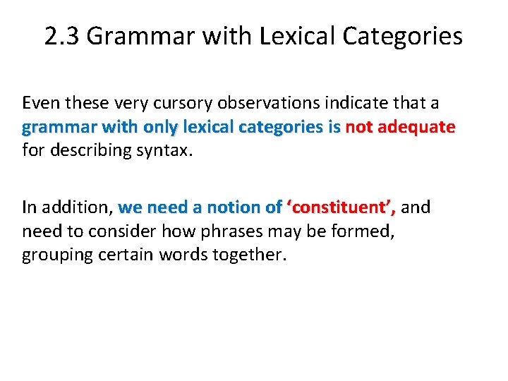 2. 3 Grammar with Lexical Categories Even these very cursory observations indicate that a 2. 3 Grammar with Lexical Categories Even these very cursory observations indicate that a